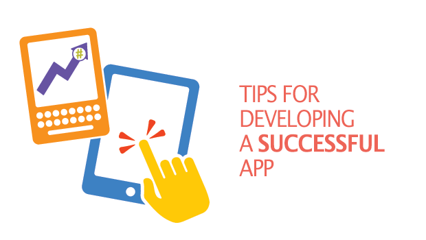 Top 10 Tips For Developing a Successful App