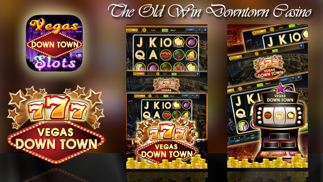 THE OLD WIN DOWNTOWN CASINO – REVIEW