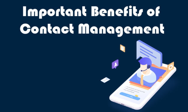 Important Benefits of Contact Management