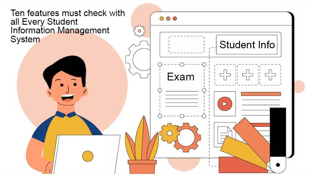 10 Features Every Student Information Management System Should Have
