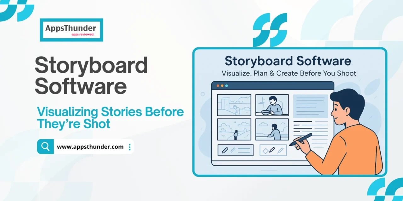 Storyboard Software: Visualizing Stories Before They’re Shot