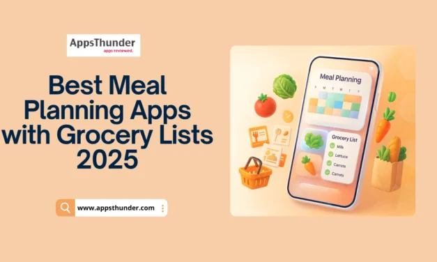 Best Meal Planning Apps with Grocery Lists 2025