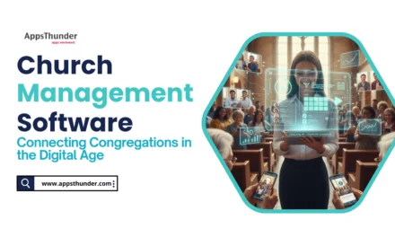 Church Management Software: Connecting Congregations in the Digital Age
