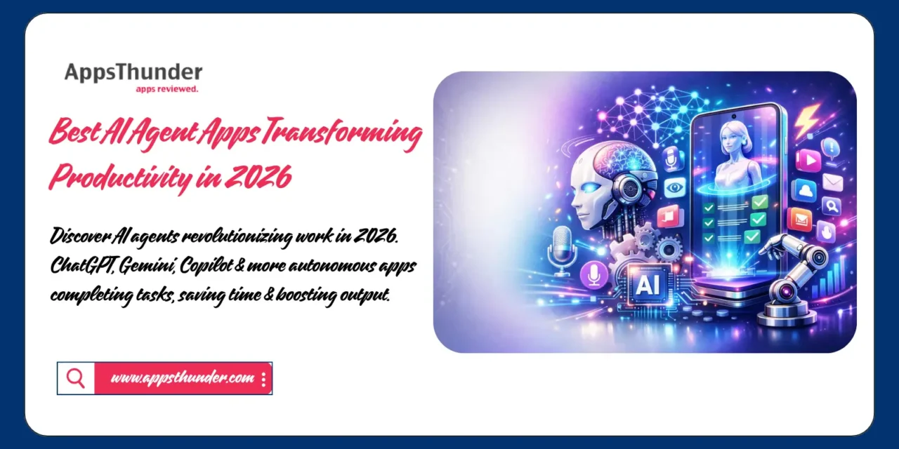 Best AI Agent Apps Transforming Productivity in 2026