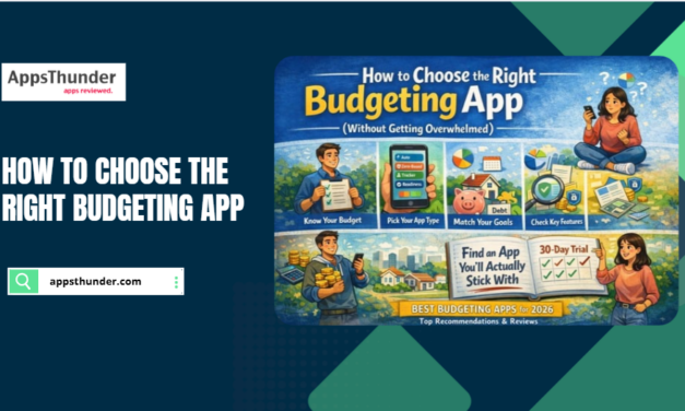 How to Choose the Right Budgeting App (Without Getting Overwhelmed)