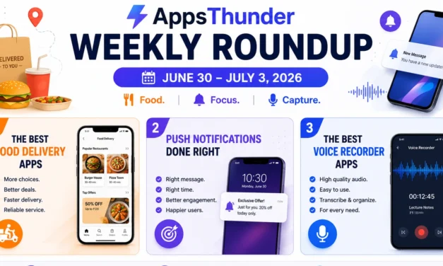 Food, Focus, and Push Alerts: AppsThunder’s Most Useful Reviews This Week